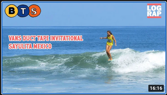 LOG RAP BTS | Vans Duct Tape Invitational Sayulita Mexico
