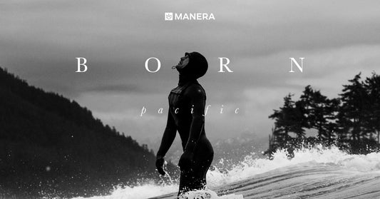 "Manera - BORN PACIFIC" by Nate Laverty